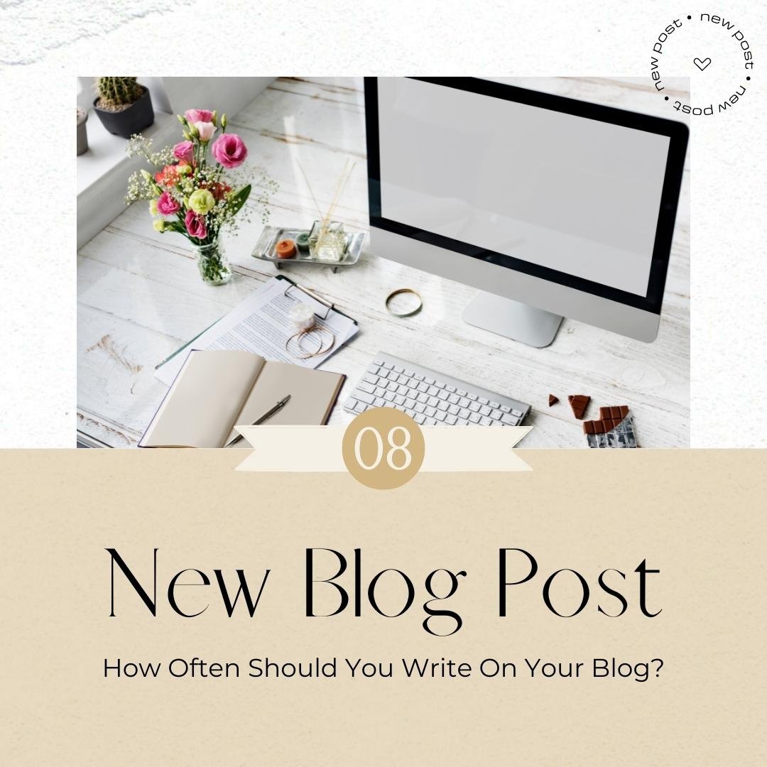 How Often Should You Write On Your Blog In 2022