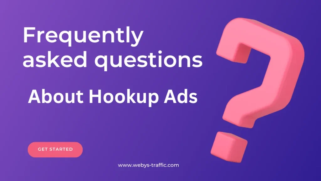 Hookup ads frequently ask questions